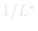 1 / L*