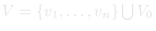 V = {v1, …, vn} ∪ VD