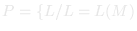 P = {L | L = L(M)}