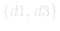 {d1, d3}