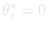 &theta;(i*) = 0
