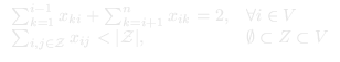 degree constraints = 2 for every node; subtour elimination over all proper subsets Z