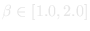 &beta; in [1, 2]