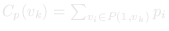 C_p(v_k) = sum of p_i over P(1, v_k)