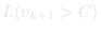 L(v_{k+1}) > C