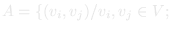 A = {(vi, vj) :