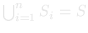 union of subsets = S