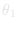 &theta;